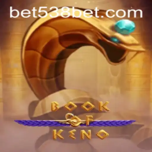 Exploring the Thrilling World of BookOfKeno on 538bet.COM