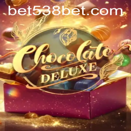 Exploring the Sweet Adventure of ChocolateDeluxe on 538bet.COM
