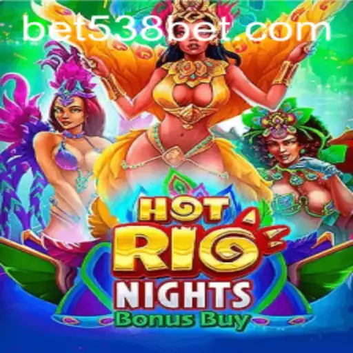 Exploring the Excitement of HotRioNightsBonusBuy on 538bet.COM