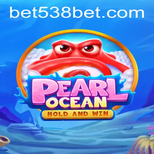 Exploring the Enchanting World of PearlOcean on 538bet.COM