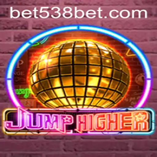 Unlocking the Thrill of JumpHigher: A Deep Dive into the Game and 538bet.COM's Dynamic World