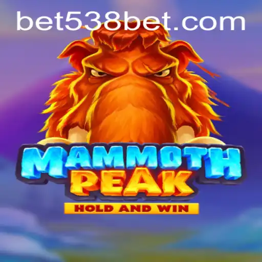 Discover the Thrill of MammothPeak with 538bet.COM