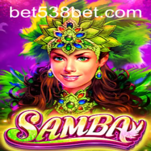 Discover the Excitement of Samba at 538bet.COM